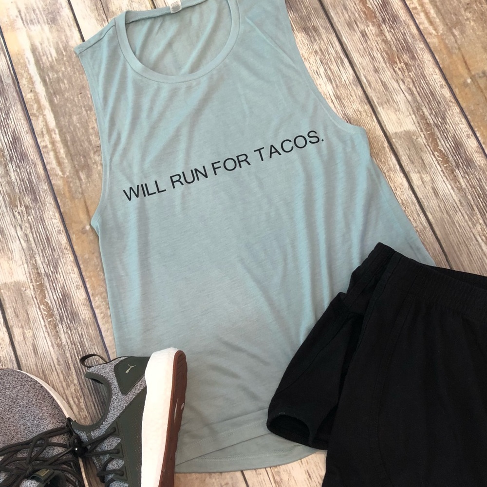 Will run for tacos - women’a workout tank